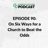 Church & Culture Podcast