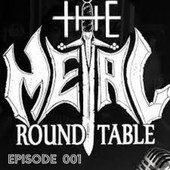 The Metal Round Table