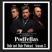 Dale not Dale Podcast w/Uncle Dale & Von