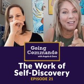 Going Commando with Angela & Dana