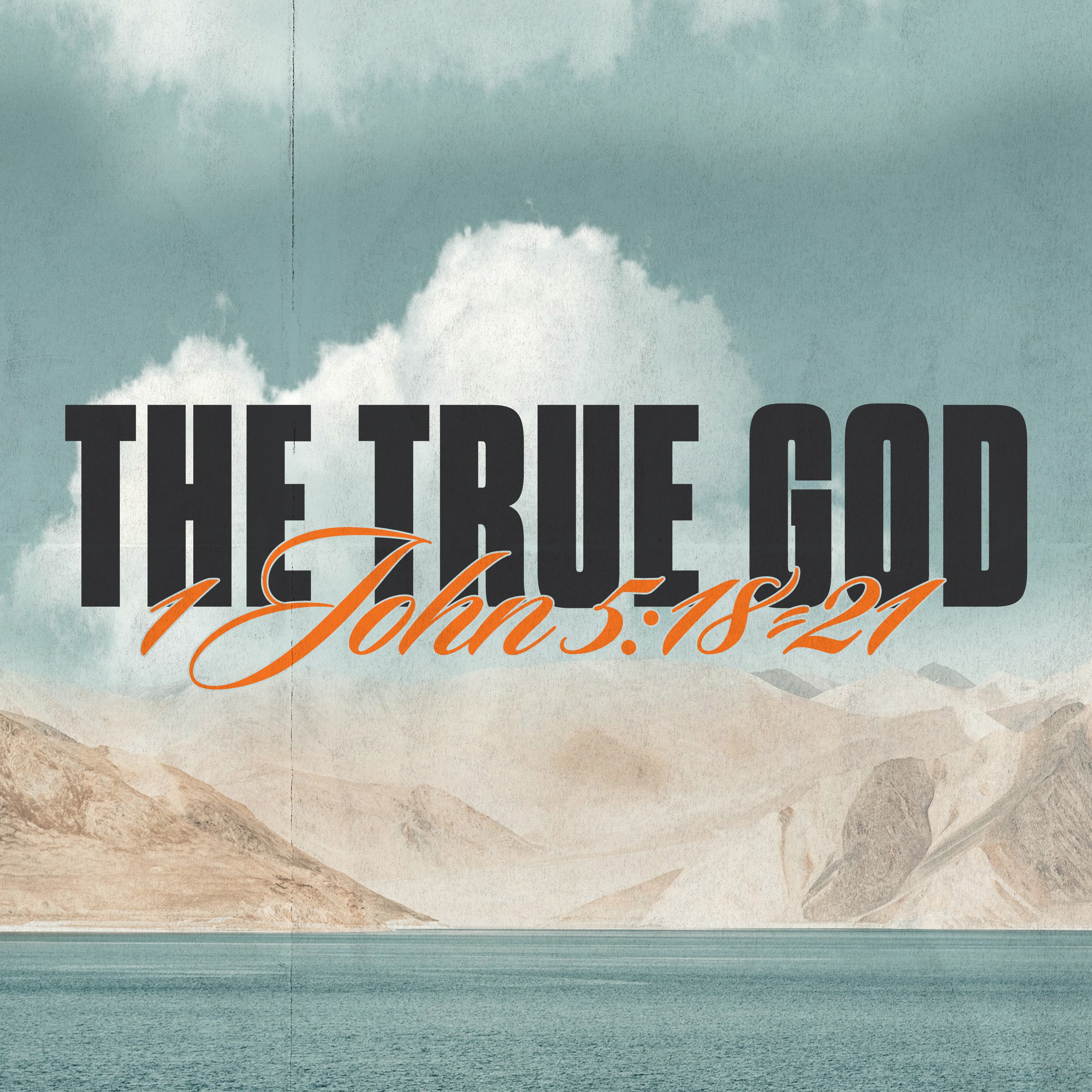 The Message Proclaimed | The True God