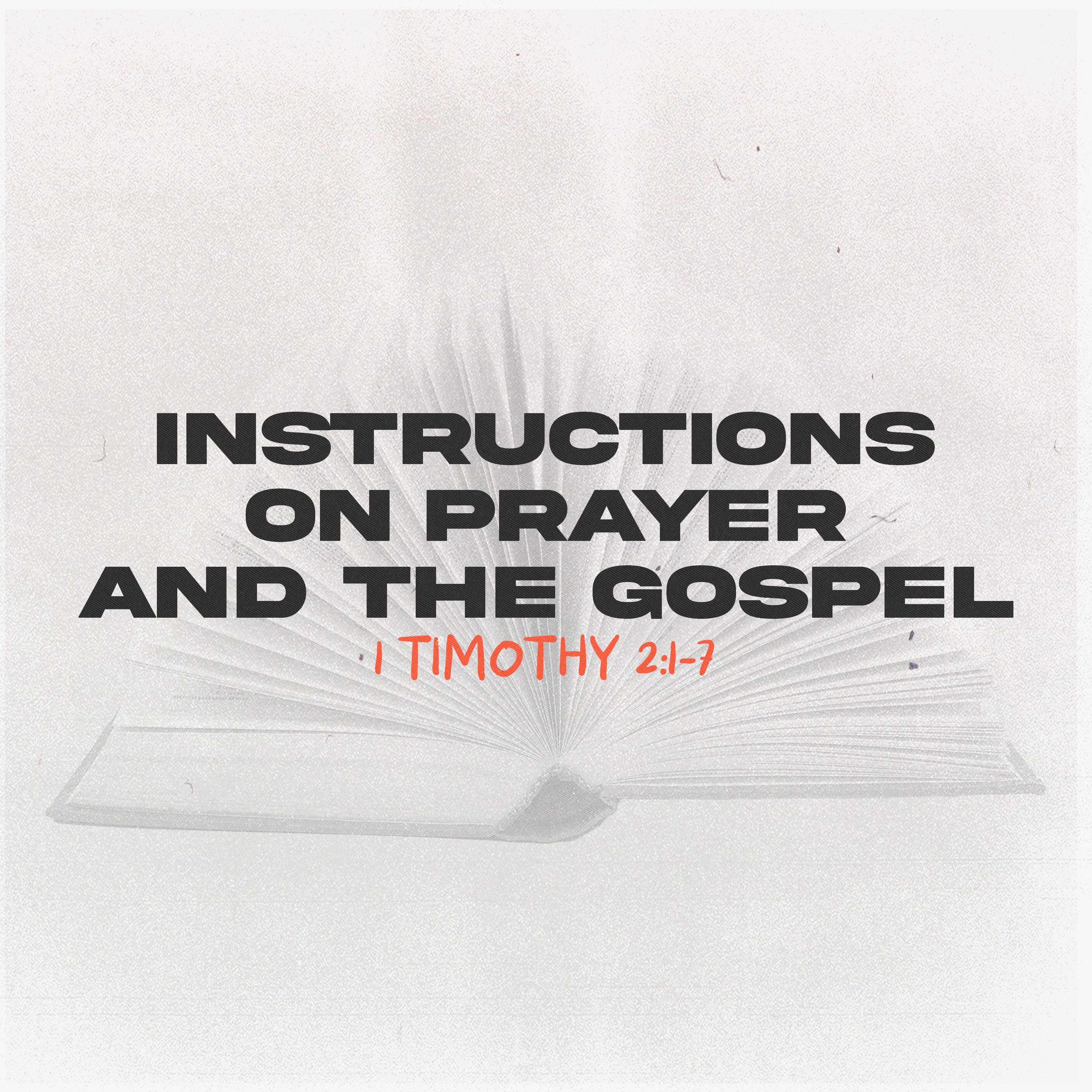 1 Timothy: Guidance for Pastors and Churches | Paul's Charge to Timothy