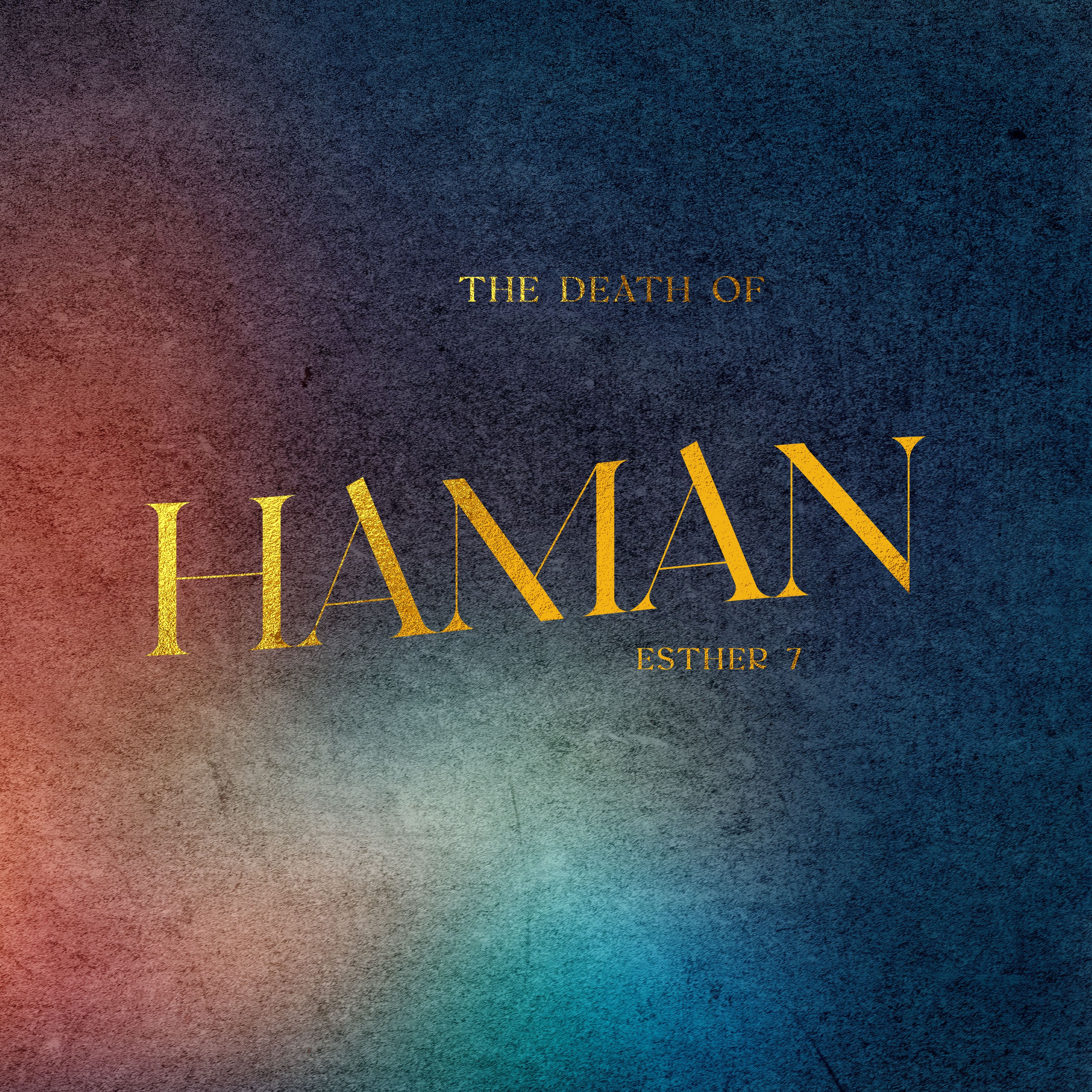The Book of Esther: A Quiet God Gets Loud Glory | The Death of Haman