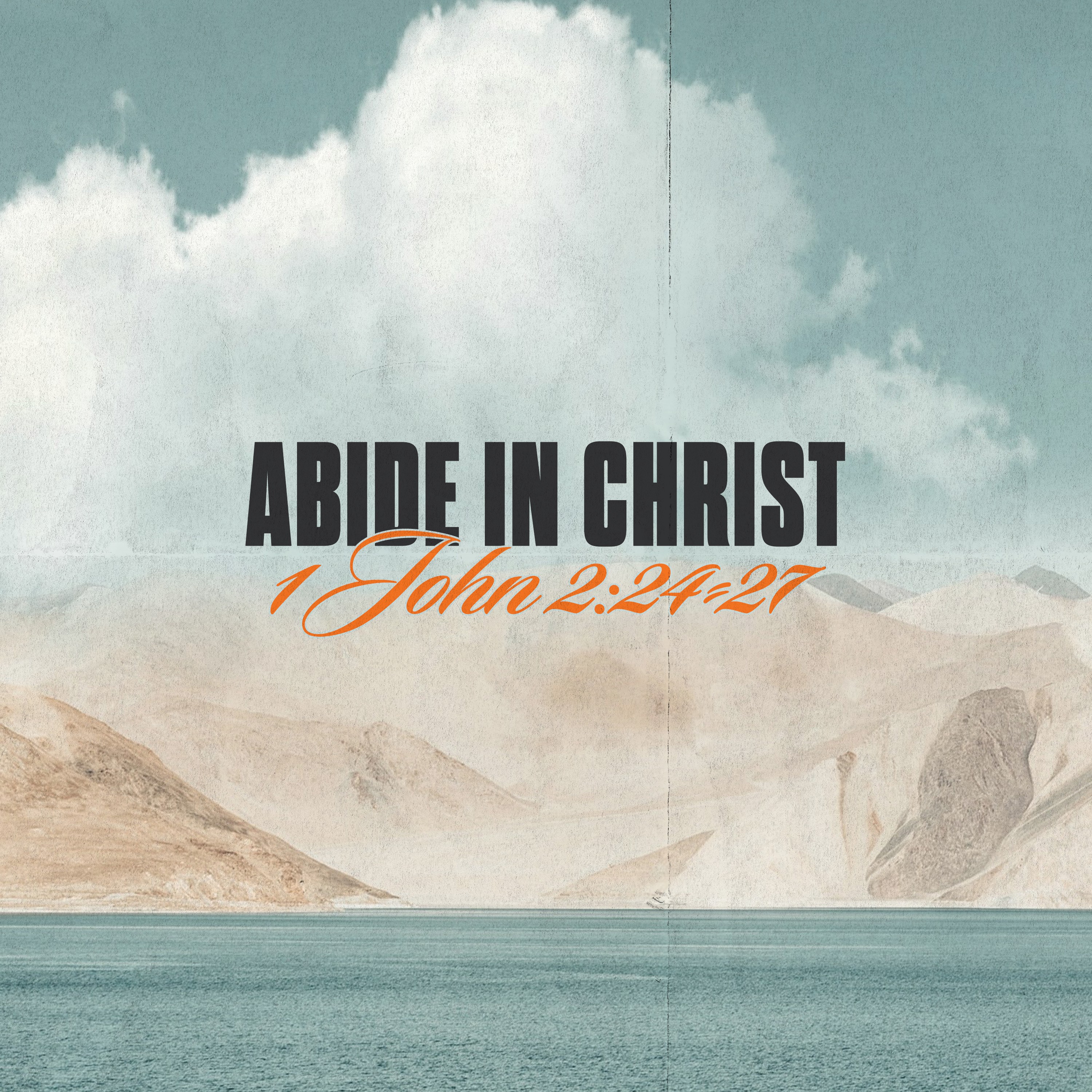The Message Proclaimed | Abide in Christ