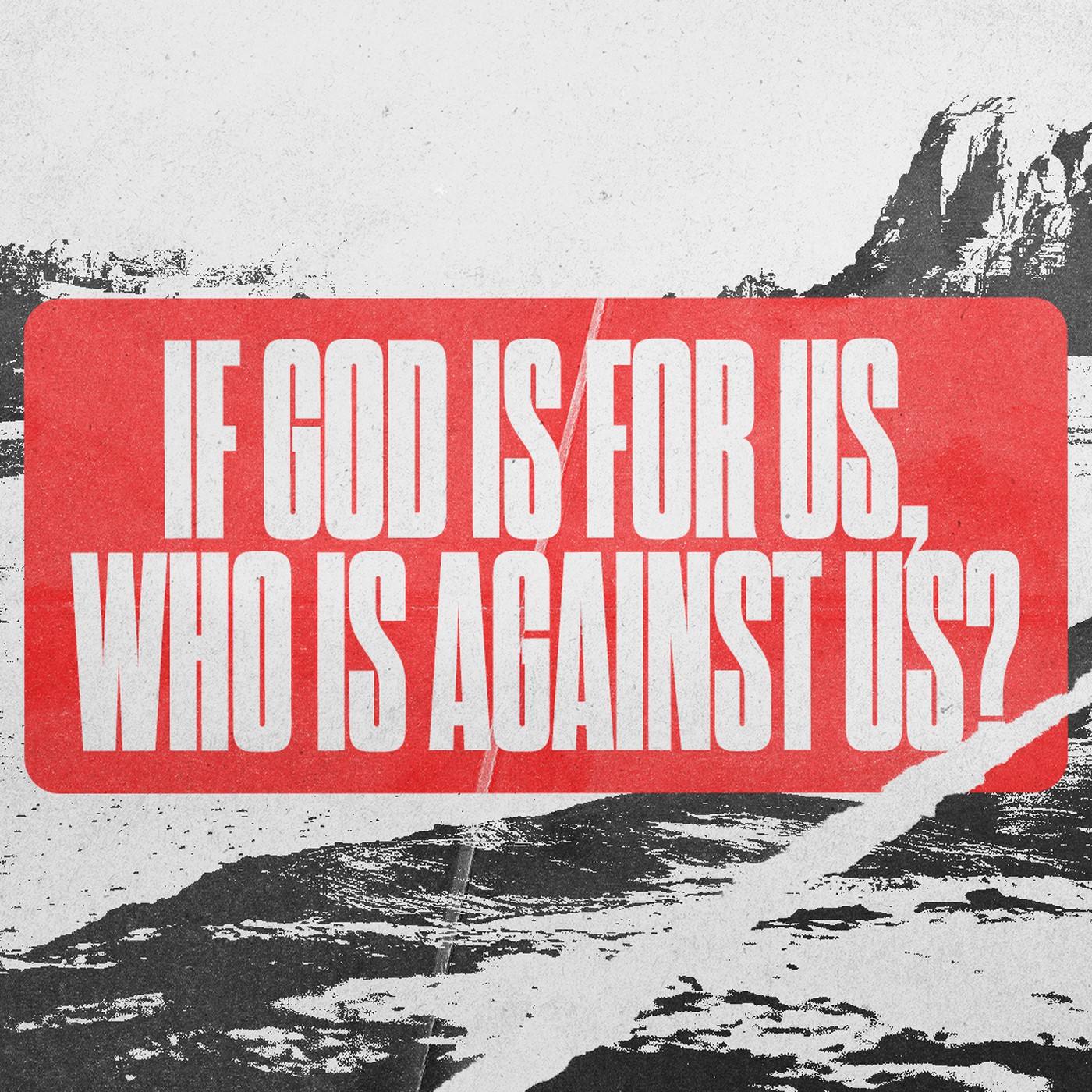 Standalone Sermon | If God is for Us Who is Against Us?