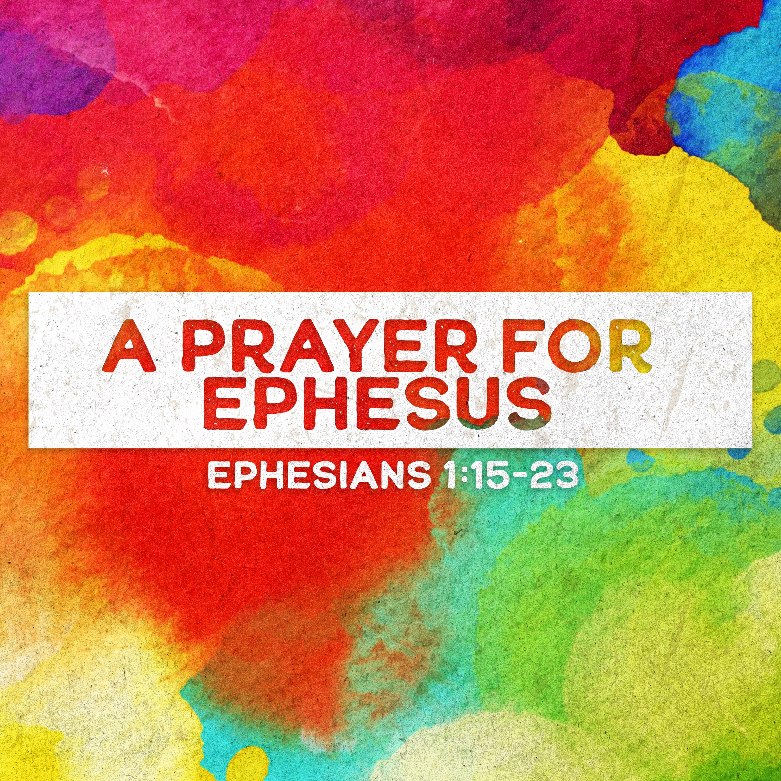 Ephesians | A Prayer for Ephesus