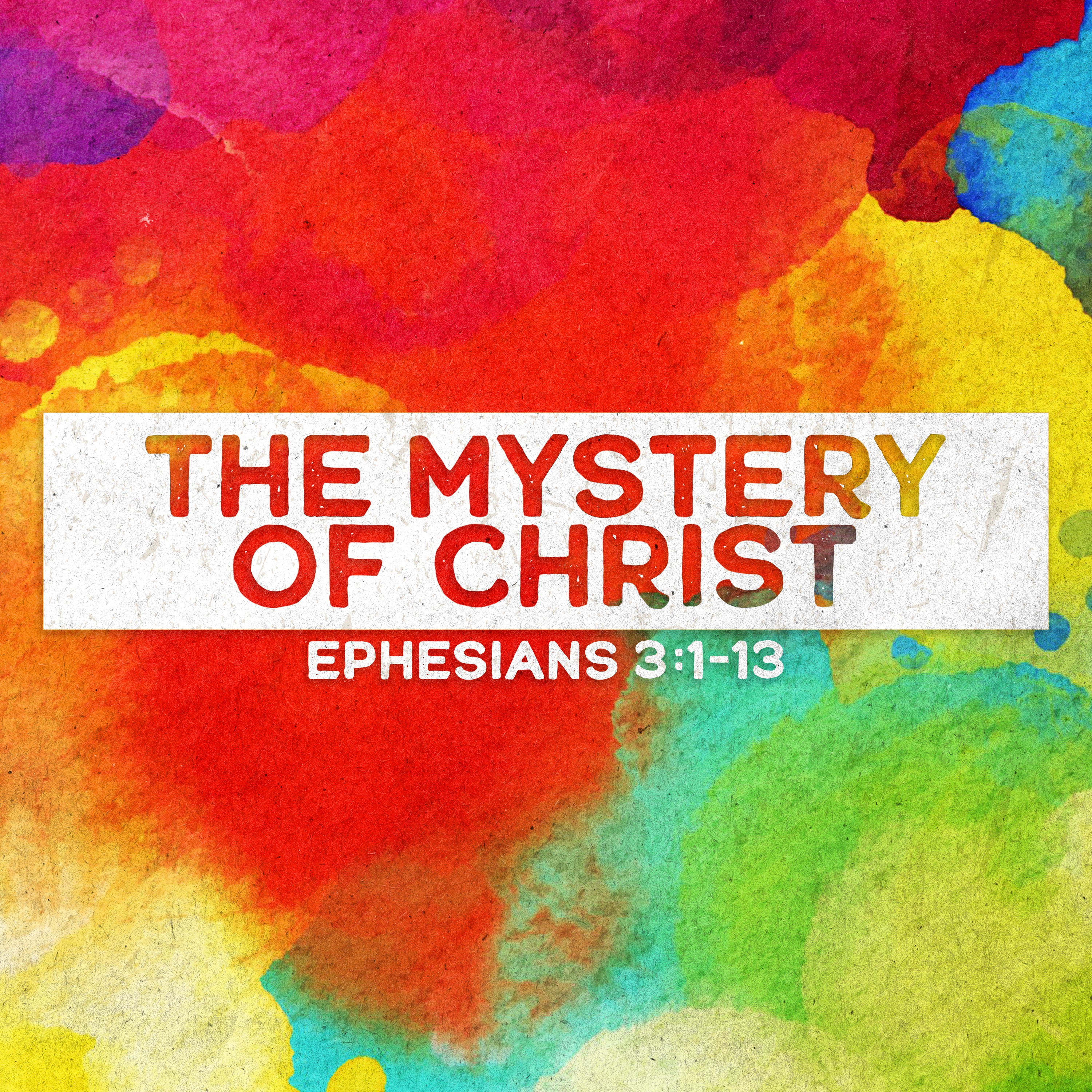 Ephesians | The Mystery of Christ