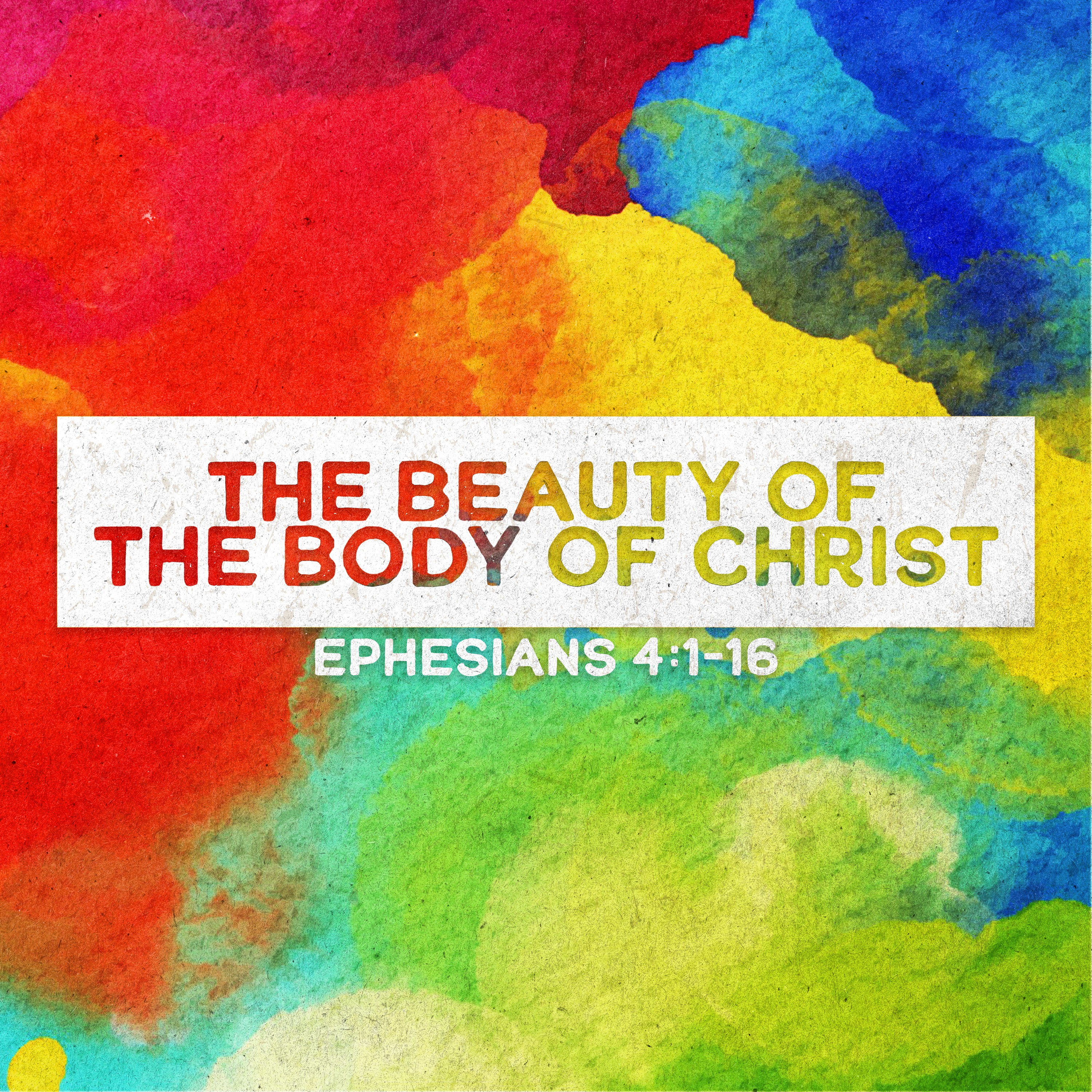 Ephesians | The Beauty of the Body of Christ