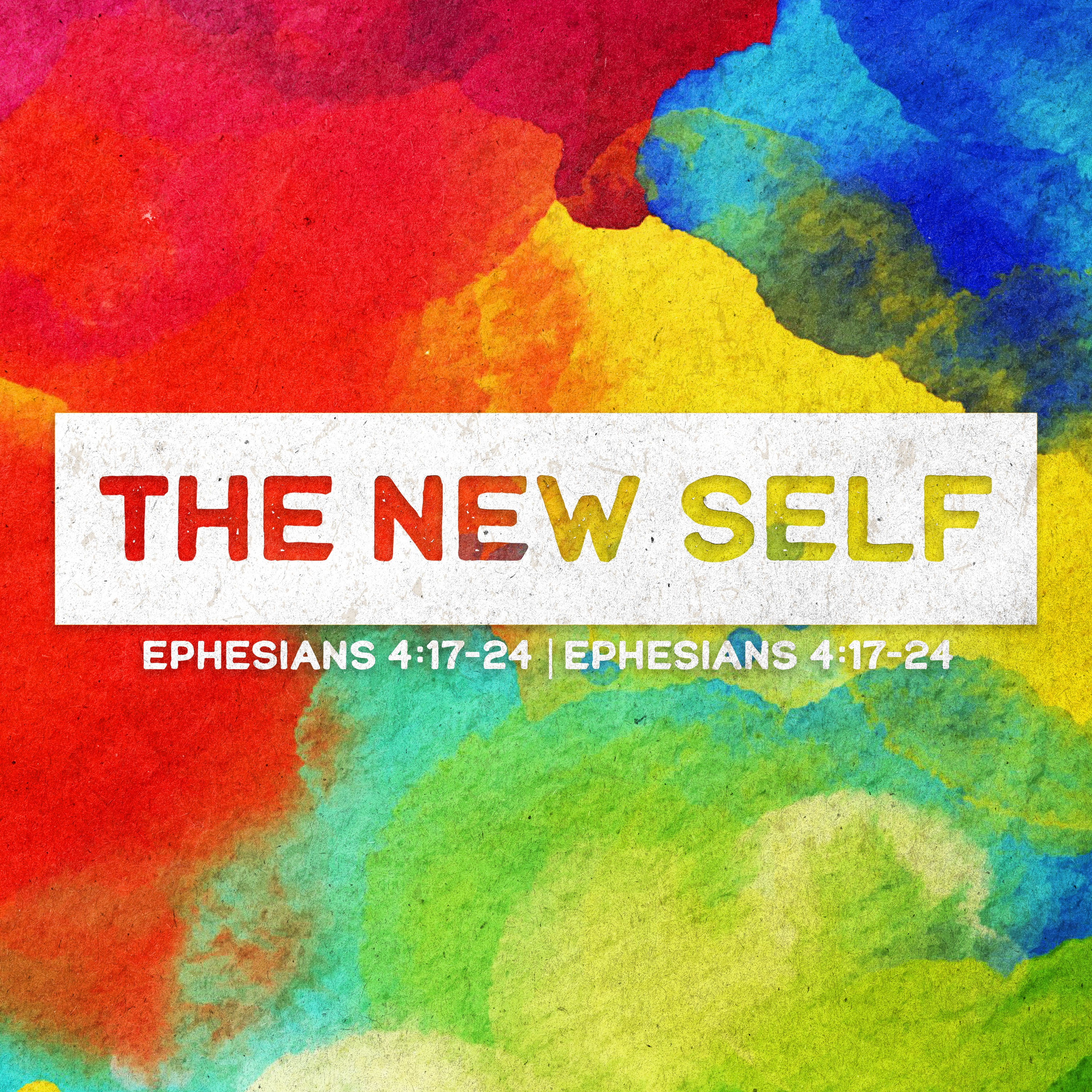 Ephesians | The New Self