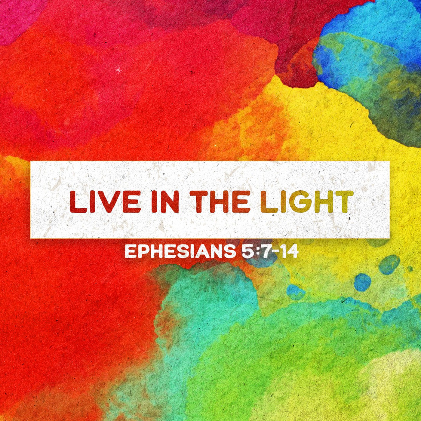 Ephesians | Live in the Light