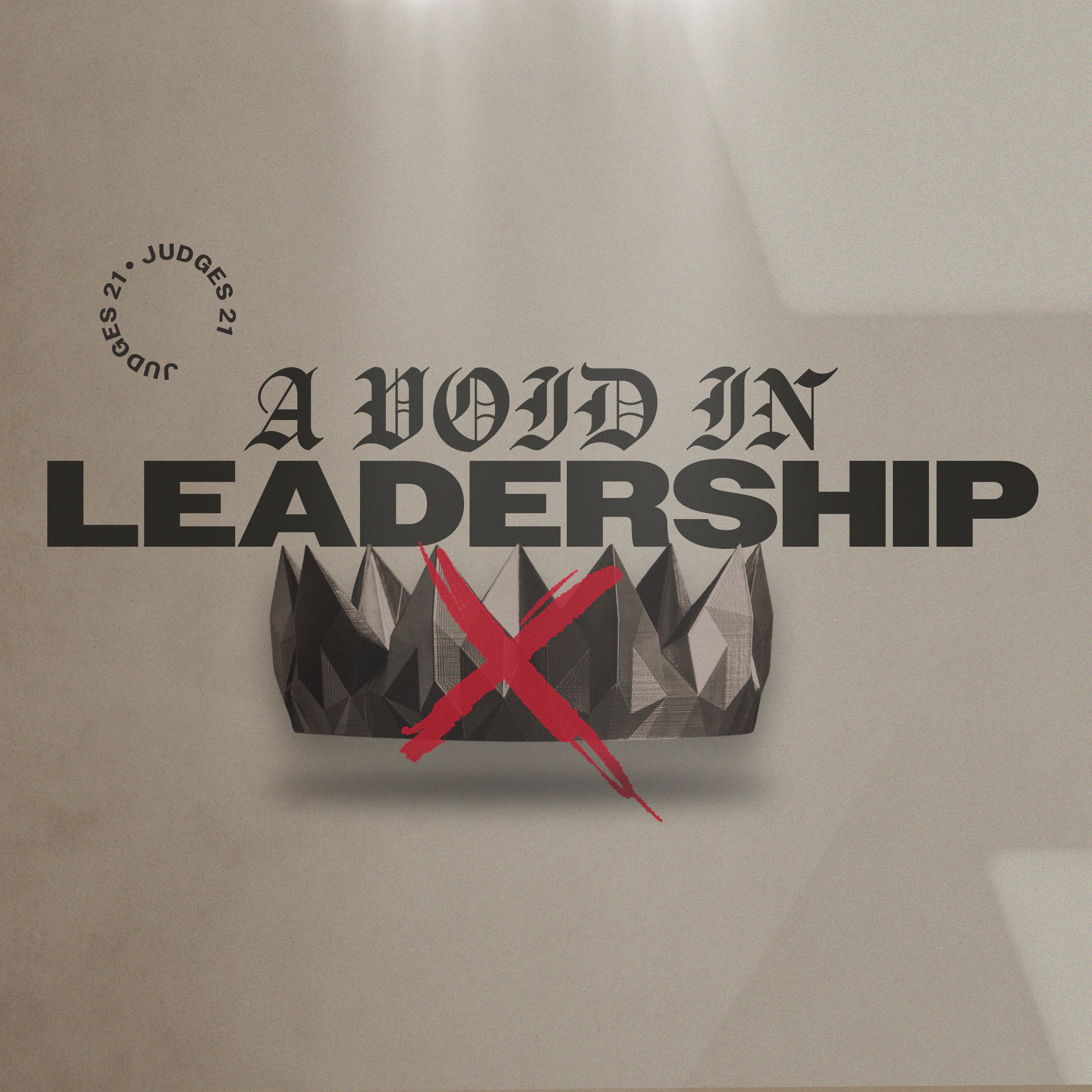Judges: No King in Israel | A Void in Leadership