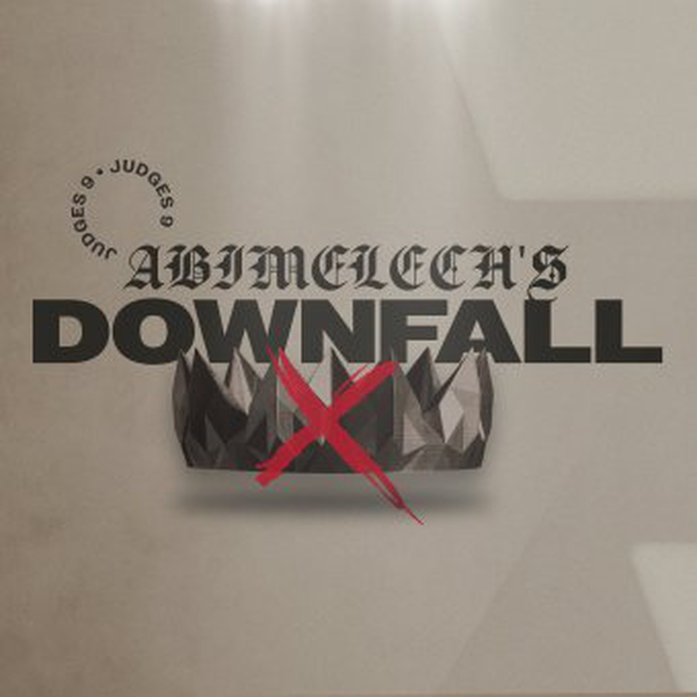 Judges: No King in Israel | Abimelech's Downfall
