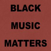 Black Music Matters Cover Art