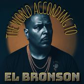 The World According To El Bronson