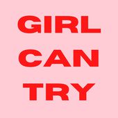 Girl Can Try