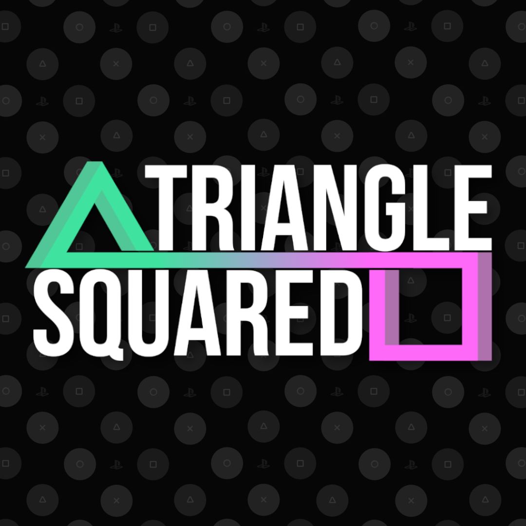 Triangle Squared: A Playstation Podcast podcast