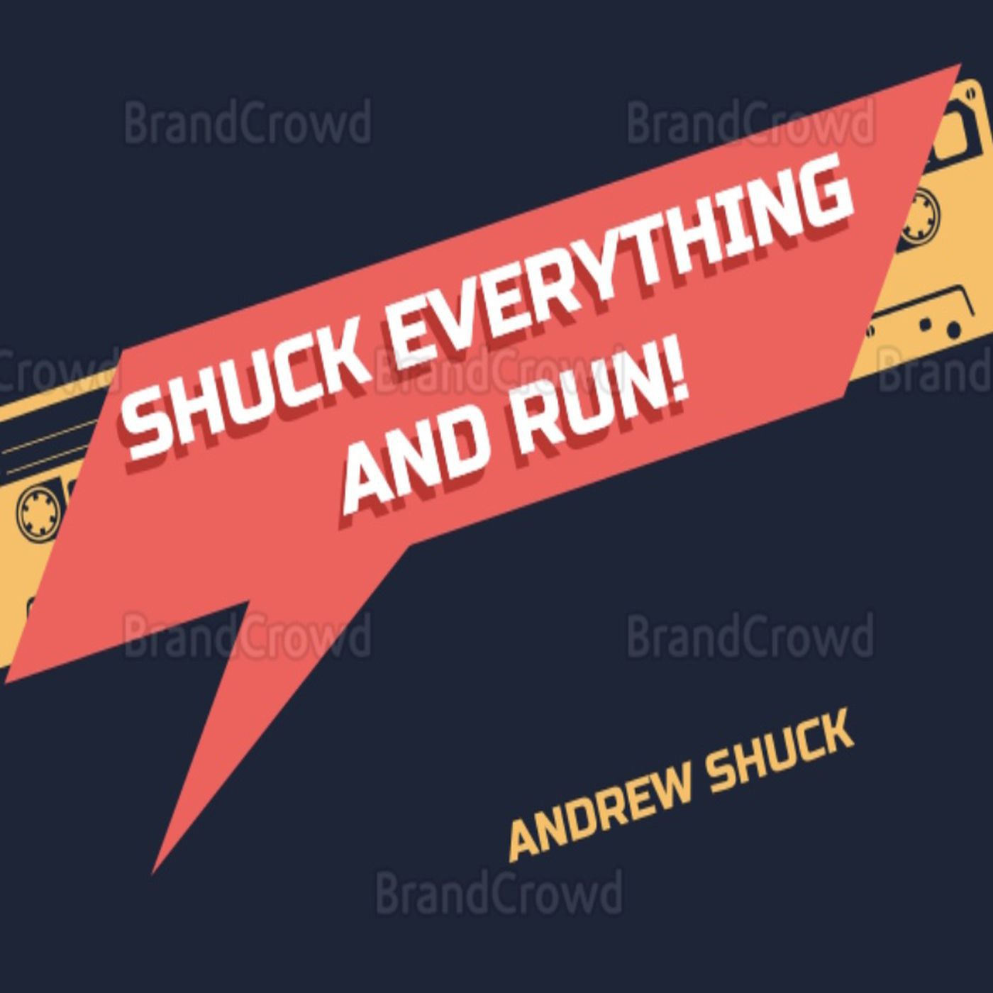 Shuck Everything And Run