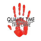 Quality Time With True Crime