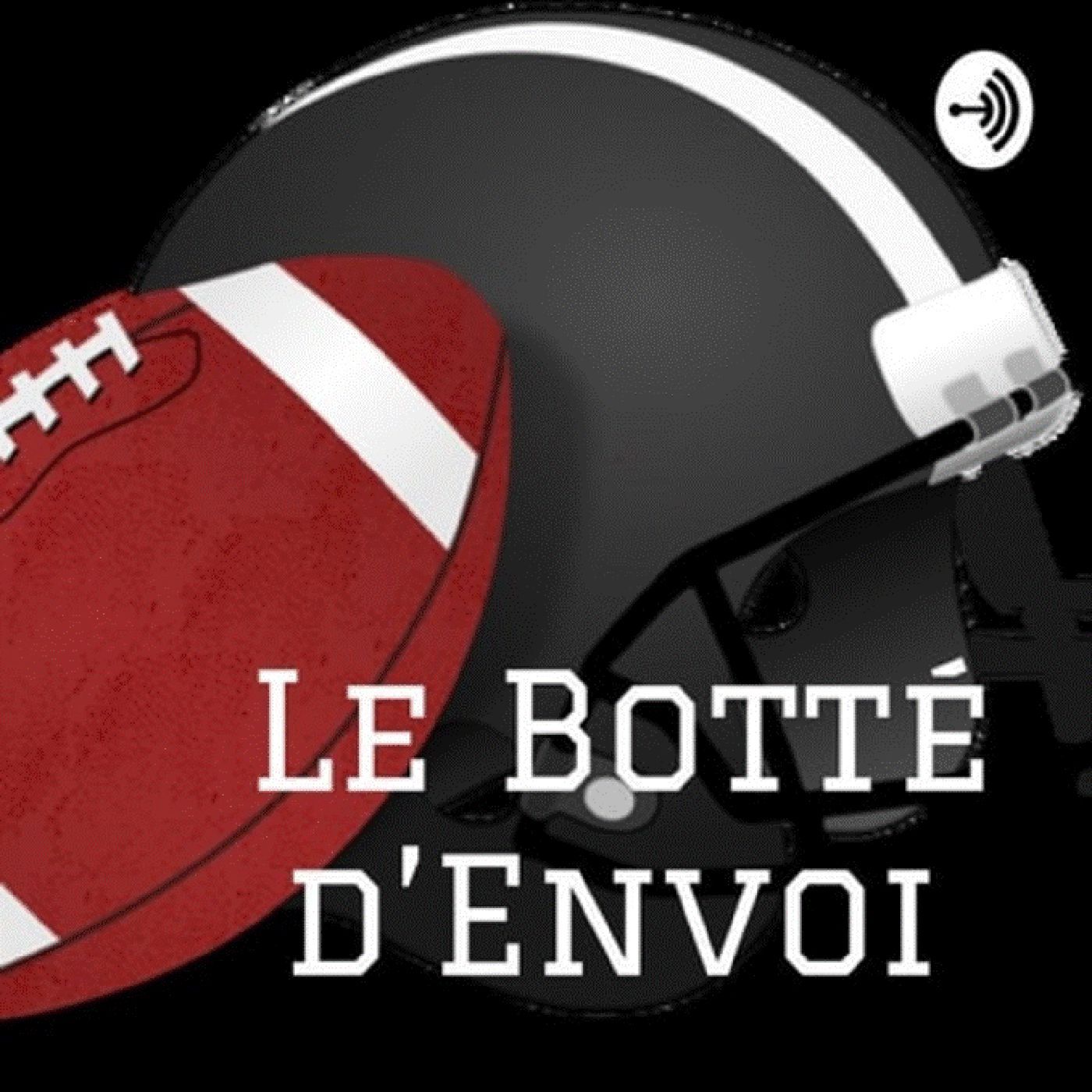 Le Botté d'Envoi Podcast 1 : Qu'est-ce que le botté d'Envoi episode artwork