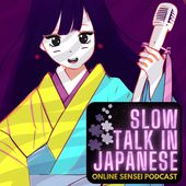 Slow Talk in Japanese