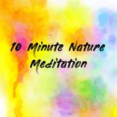 10 Minute Nature Meditation