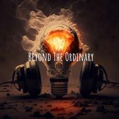 Beyond the Ordinary
