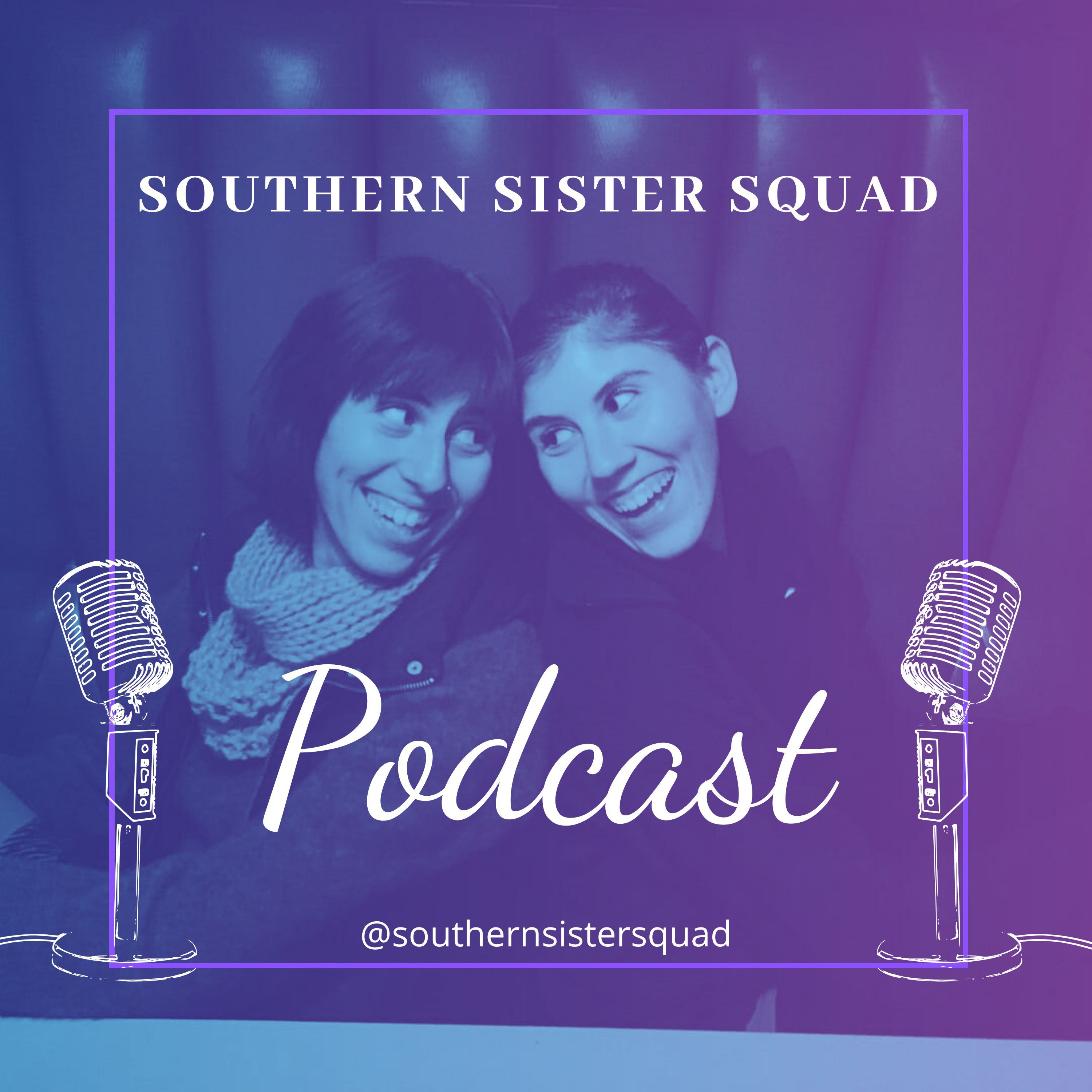 Southern Sister Squad Podcast