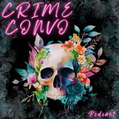 Crime Convo Podcast