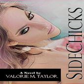SideChicks by Valorie M Taylor