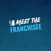 Meet the Franchisee