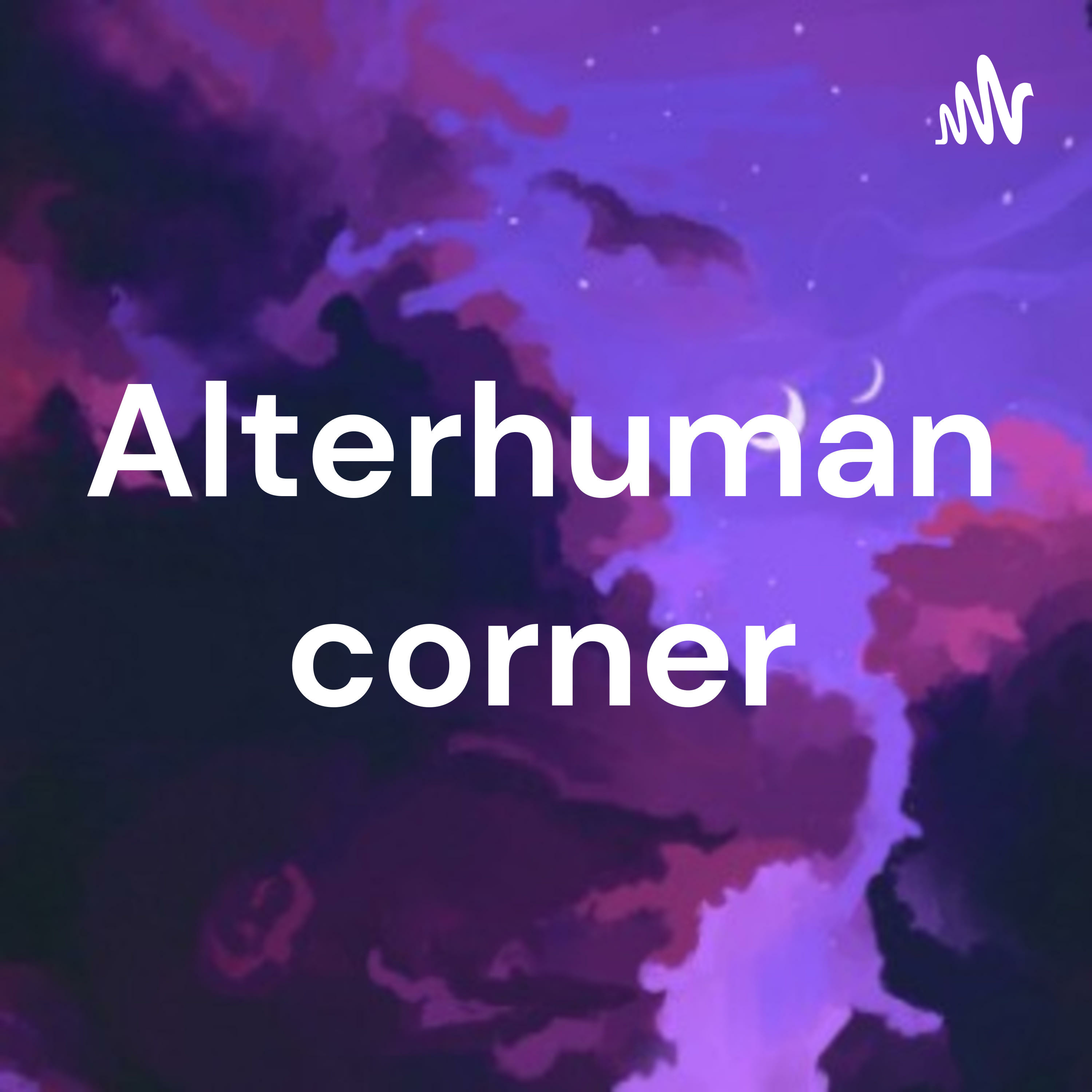 Alterhuman corner