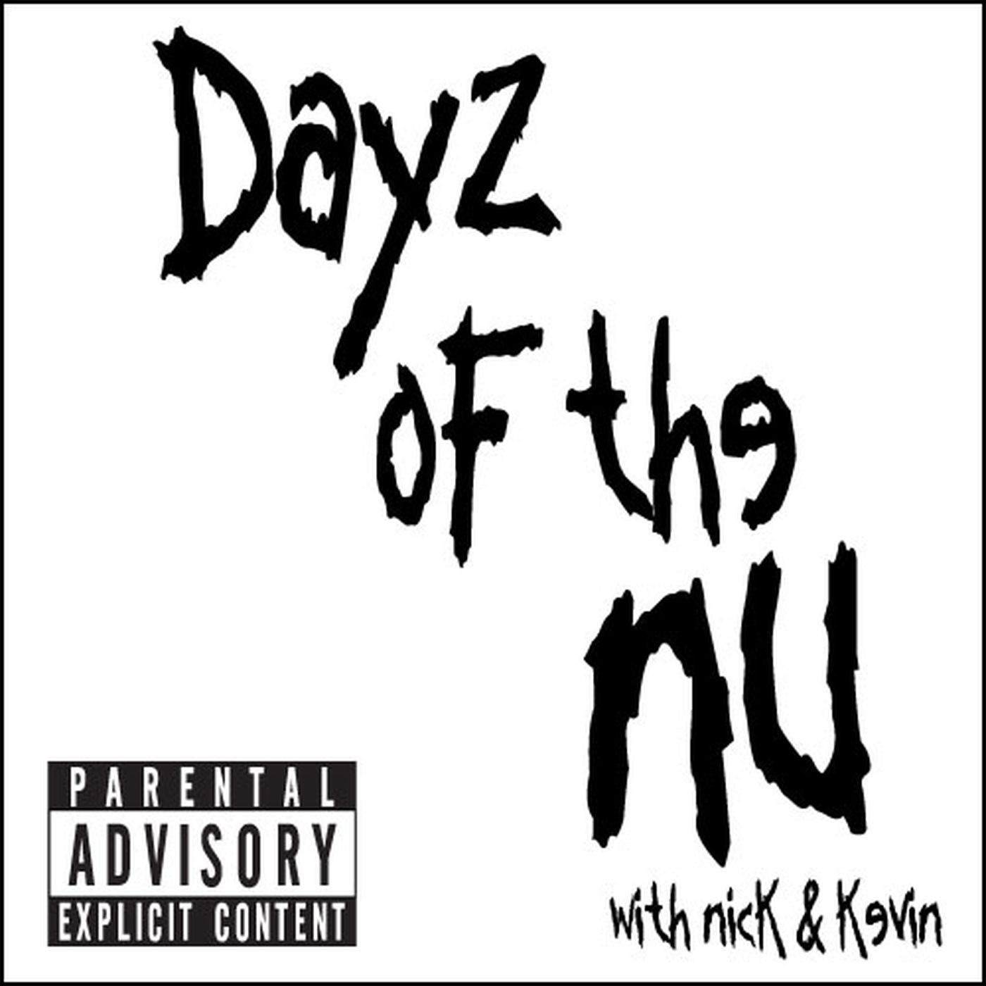 Dayz of the Nu