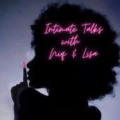Intimate Talks w/Niq&Lisa “Are You Ready”