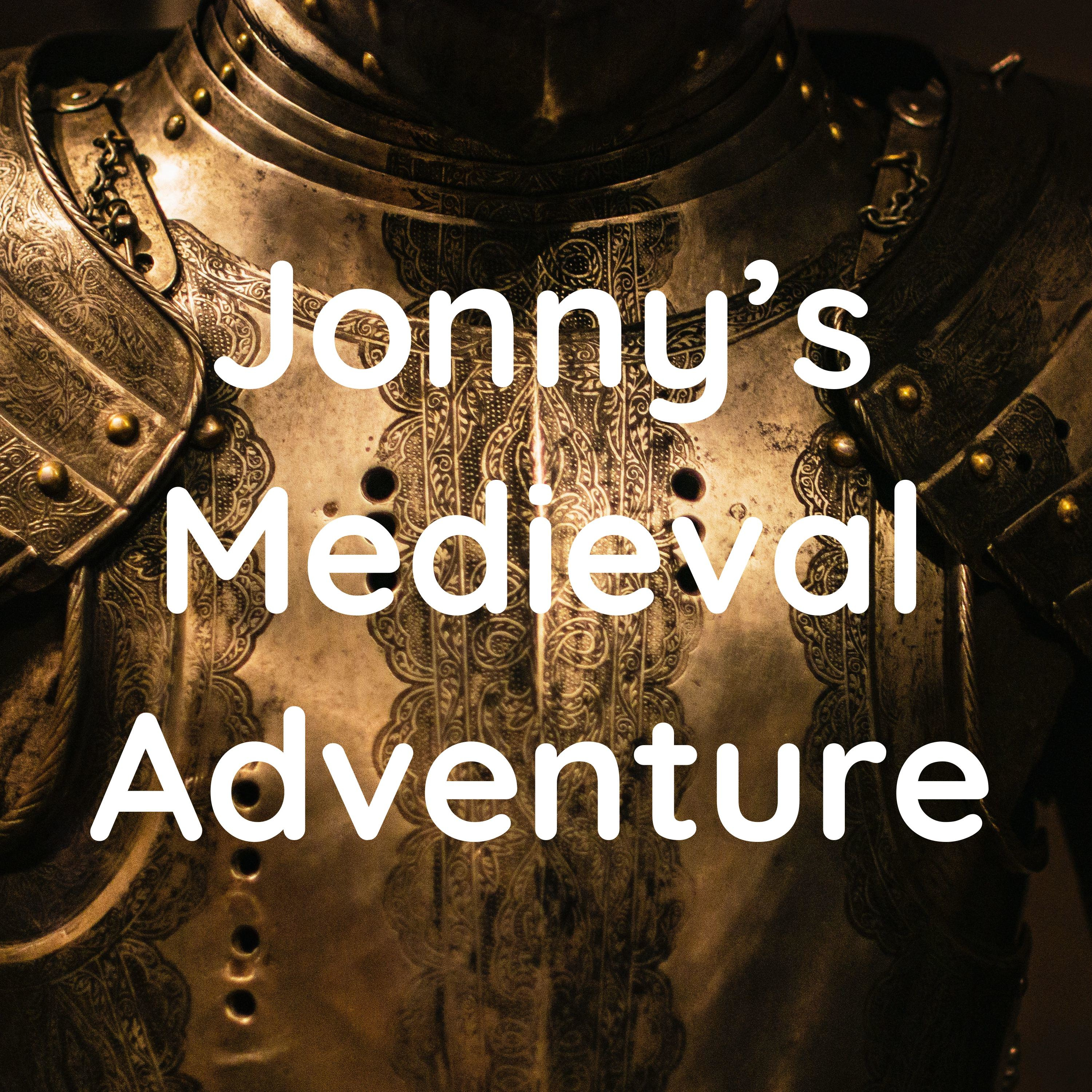 Jonny's Medieval Adventure