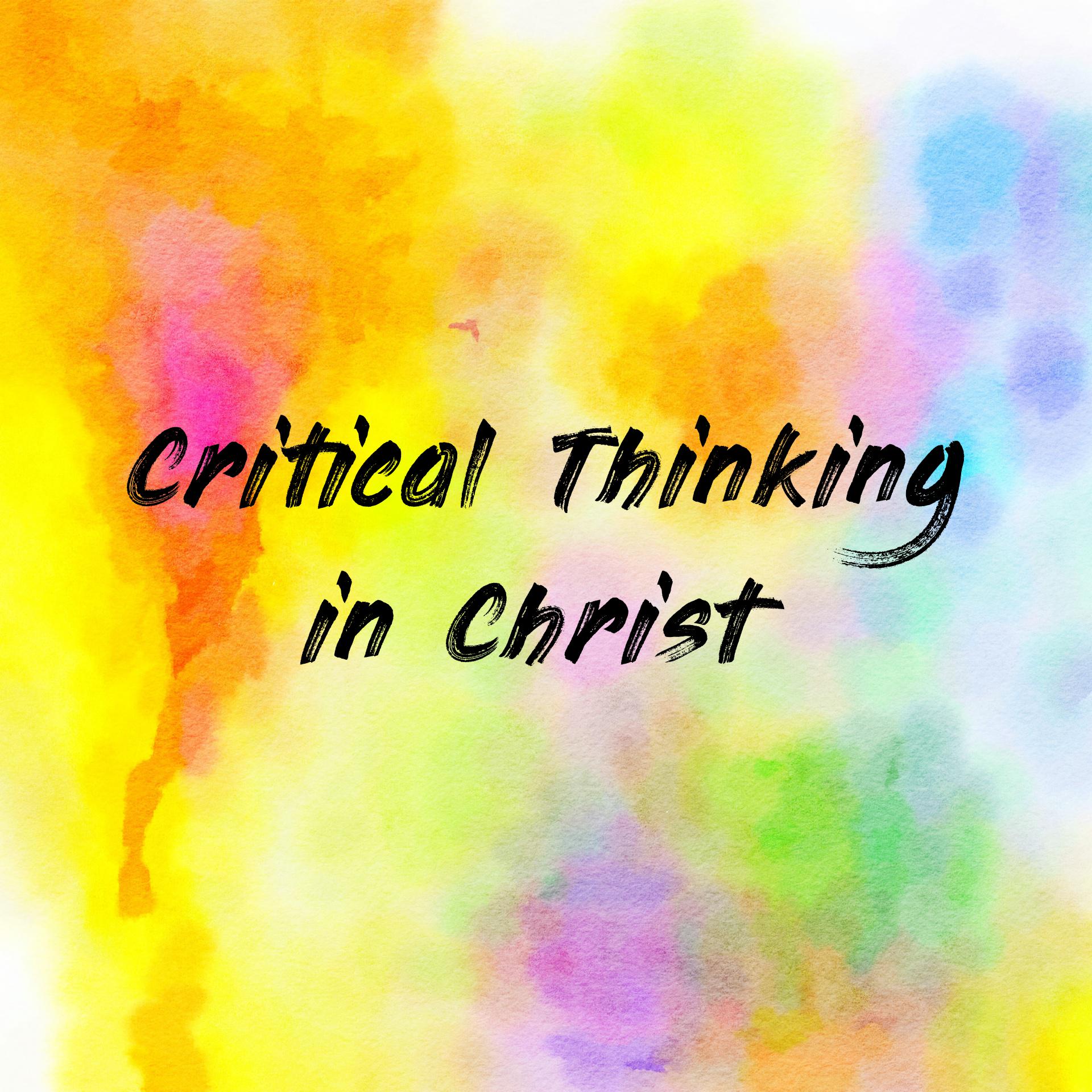 Critical Thinking in Christ