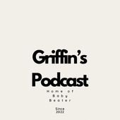 Griffin’s Podcast