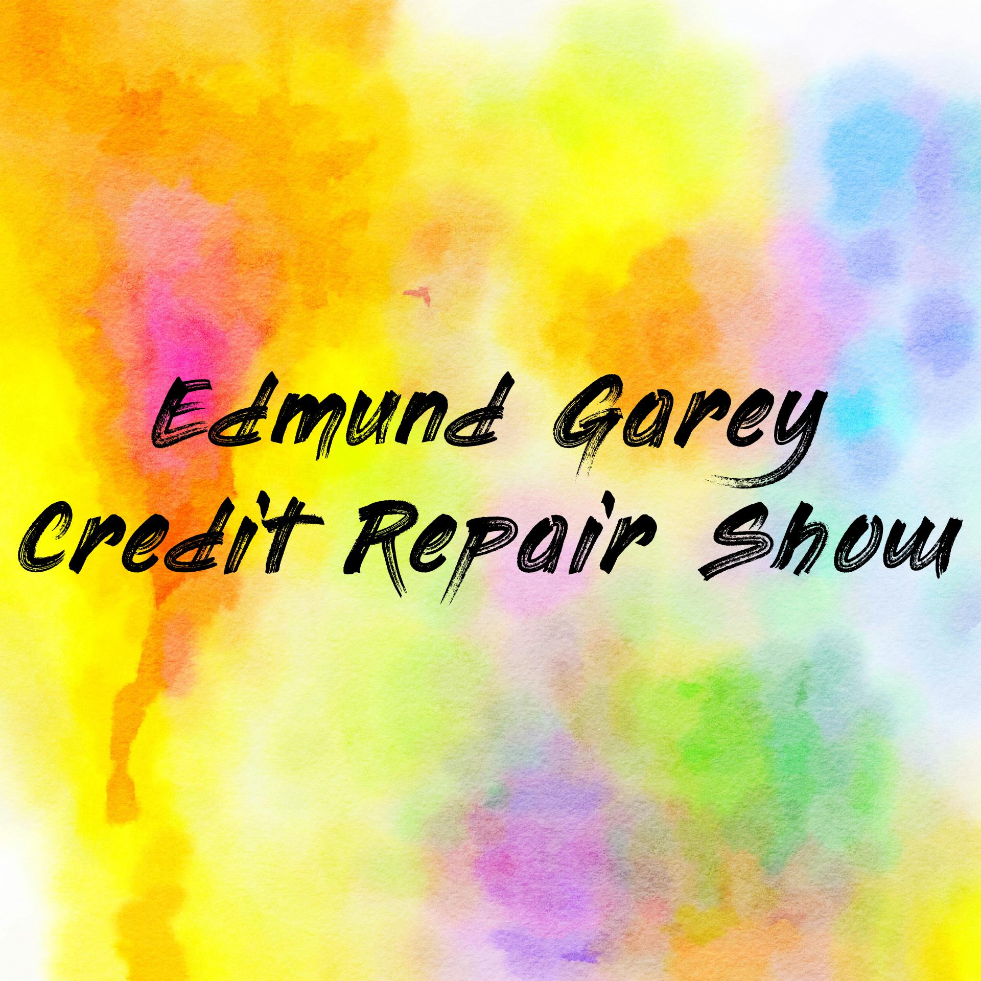 Edmund Garey Credit Repair Show