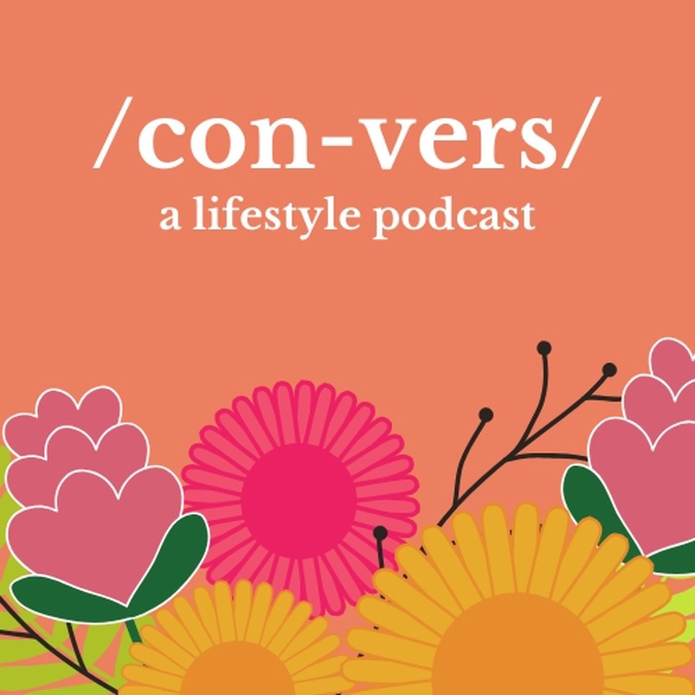 /con-vers/: a lifestyle podcast