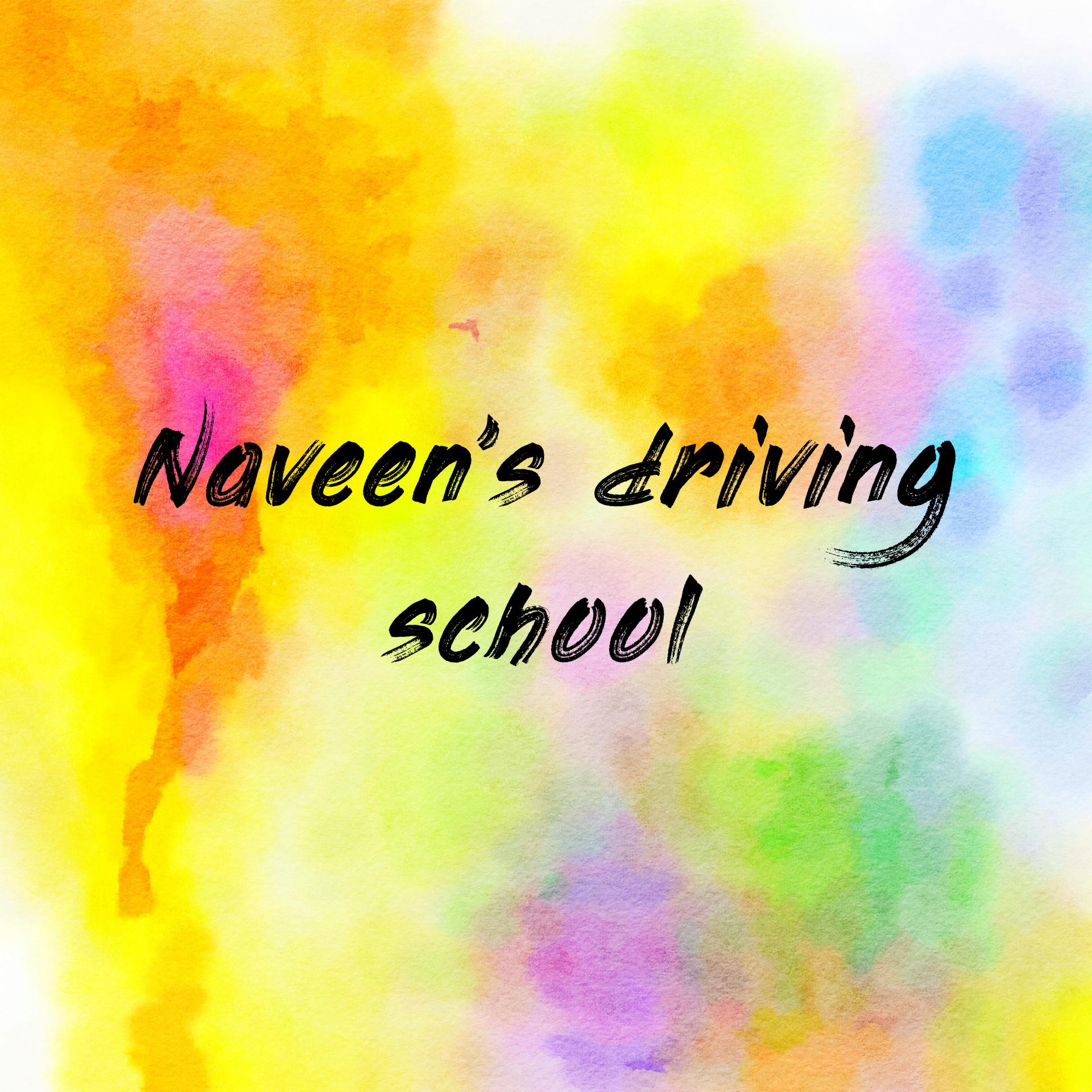 Naveen’s driving school