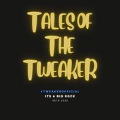 Tales Of The Tweaker Podcast