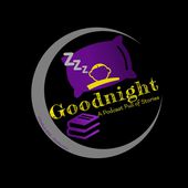Goodnight: A Podcast Full of Stories!