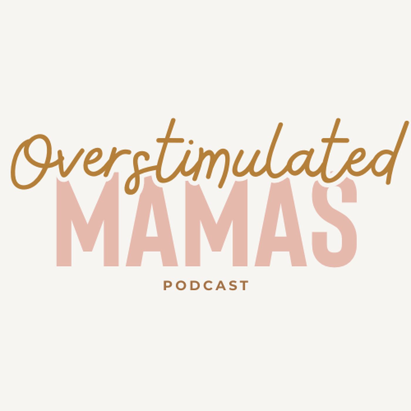 Overstimulated Mamas