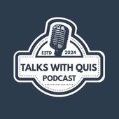 Talks With Quis