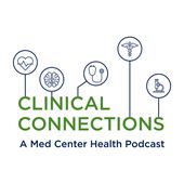 Clinical Connections - A Med Center Health Podcast