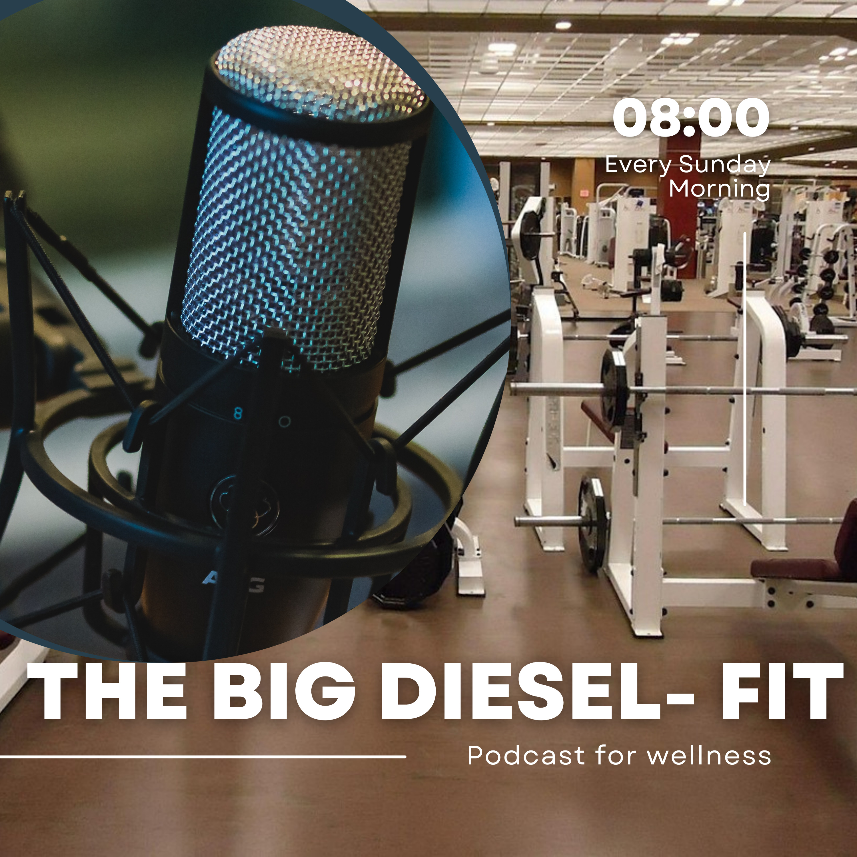 The Big Diesel-Fit Podcast