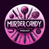 Murder Candy Podcast Cover Art