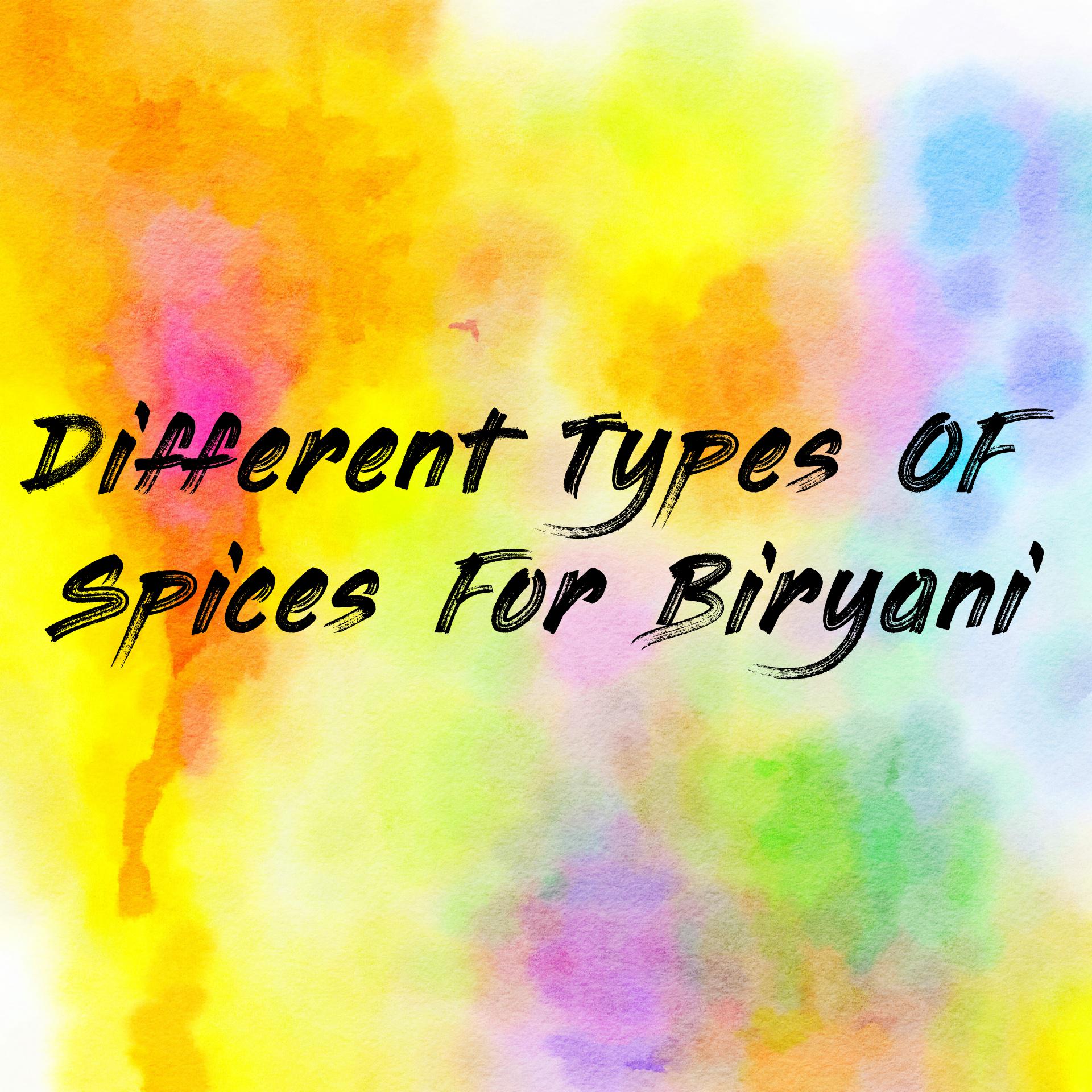 Different Types OF Spices For Biryani