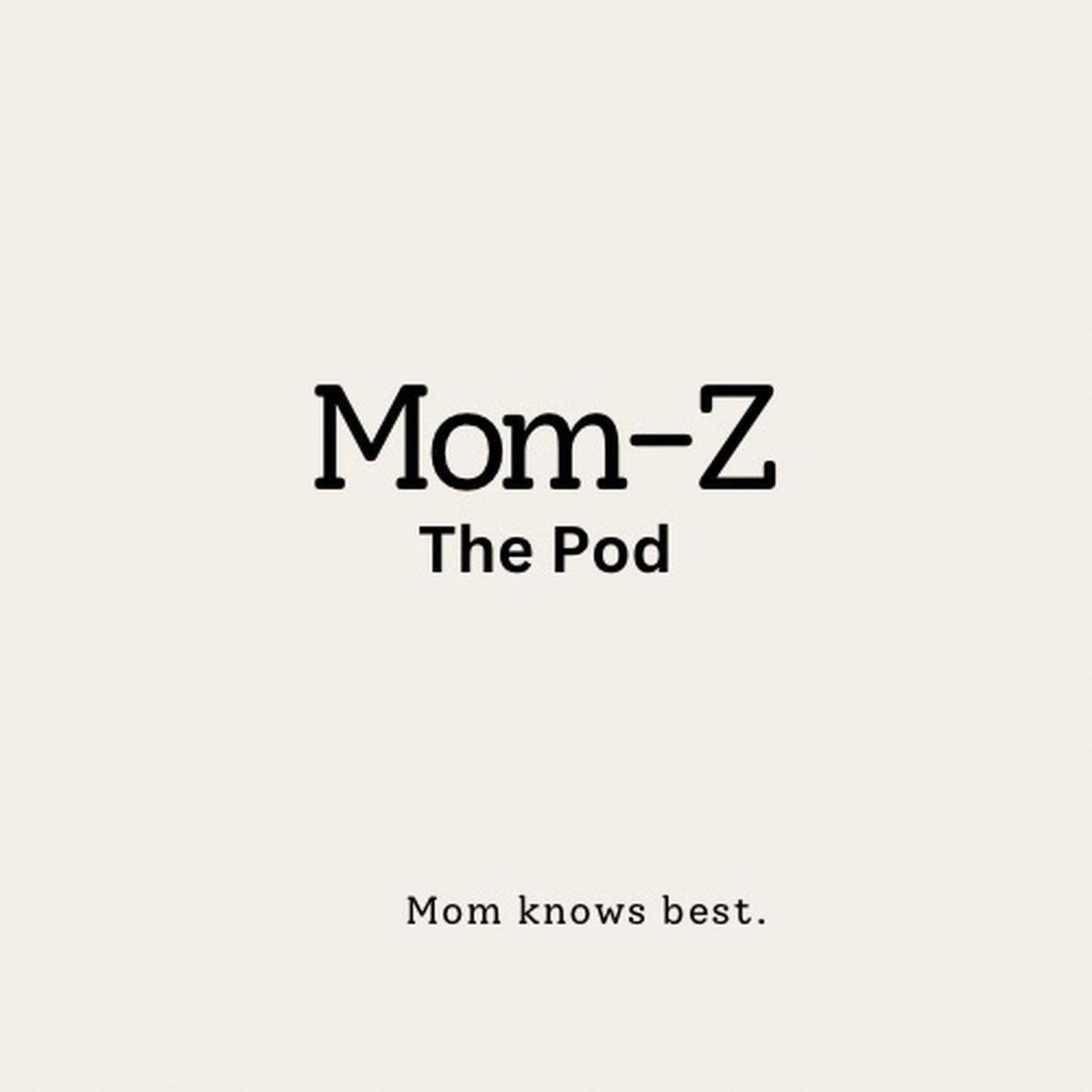 Mom-Z the Pod