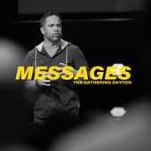 The Gathering Dayton: Messages