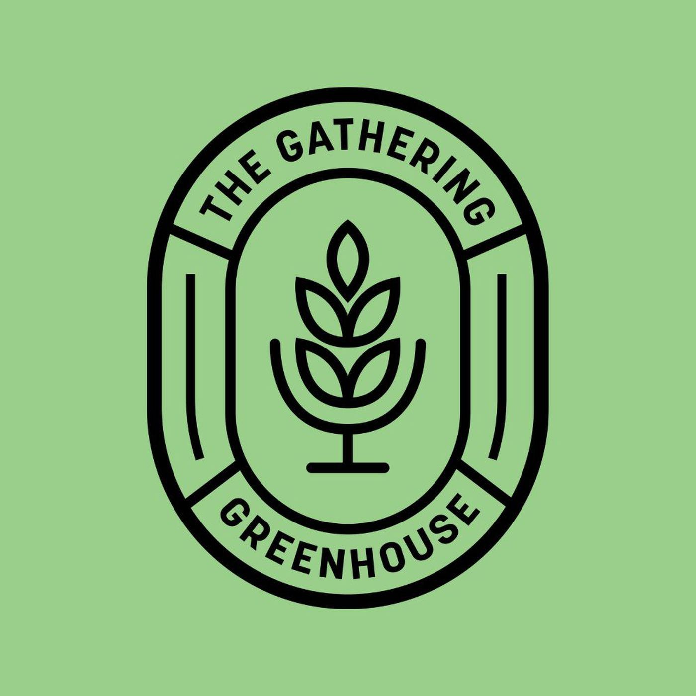 The Gathering Greenhouse
